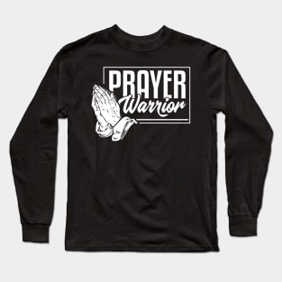 Prayer Warrior - Christian Pastor T-Shirt Long Sleeve T-Shirt